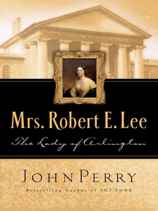Title details for Mrs. Robert E. Lee by John Perry - Available